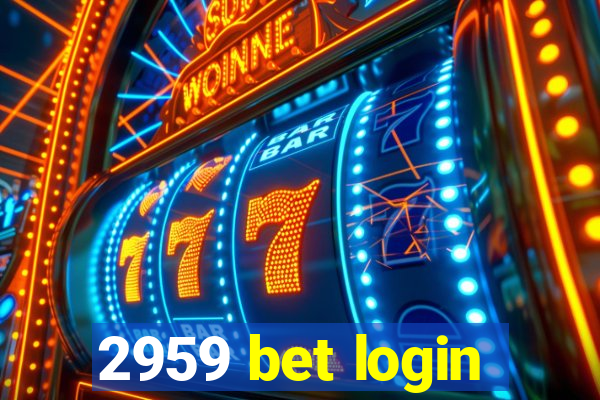 2959 bet login