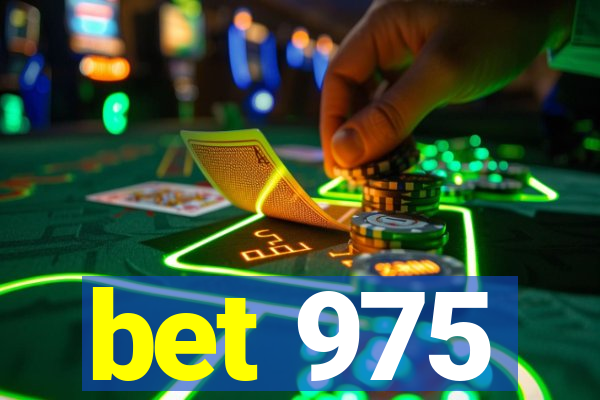 bet 975