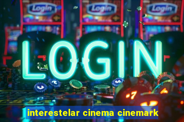 interestelar cinema cinemark