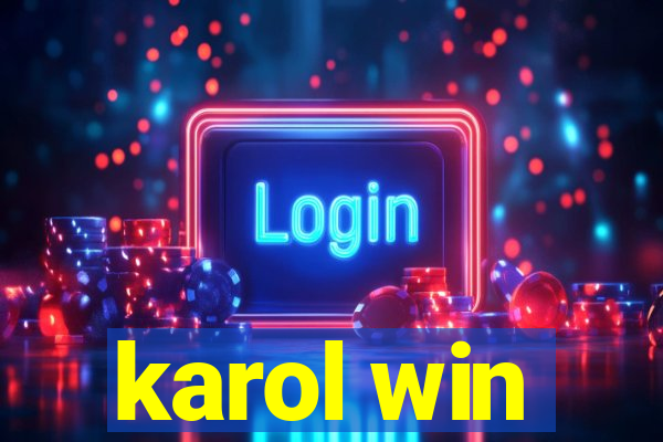 karol win