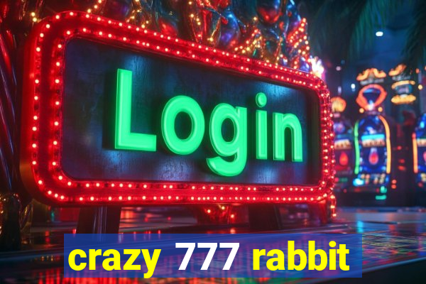 crazy 777 rabbit