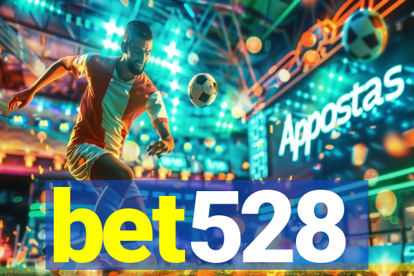 bet528