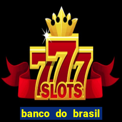 banco do brasil 777 plataforma