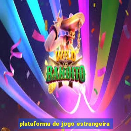 plataforma de jogo estrangeira