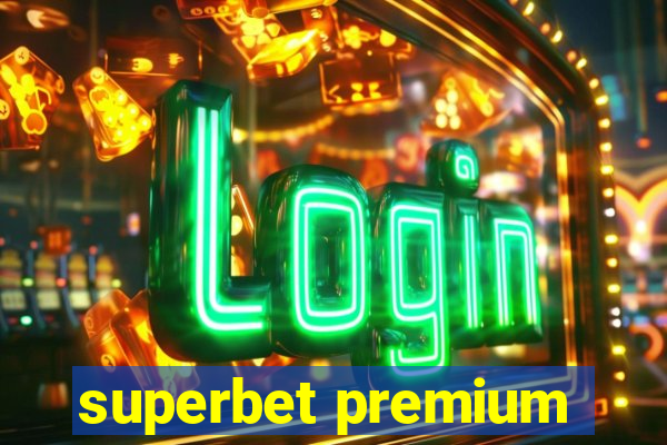 superbet premium