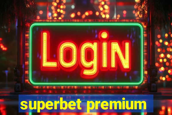 superbet premium