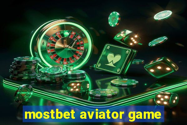 mostbet aviator game