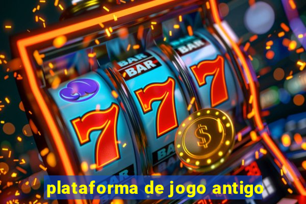 plataforma de jogo antigo