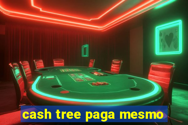 cash tree paga mesmo