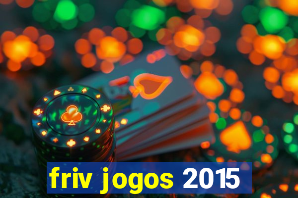 friv jogos 2015