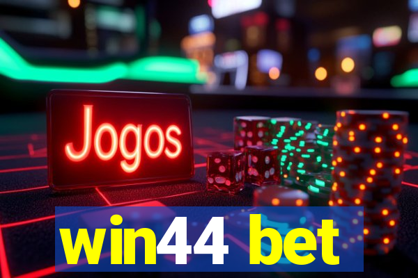 win44 bet