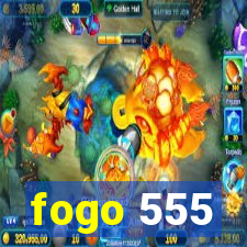 fogo 555