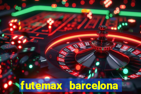 futemax barcelona ao vivo