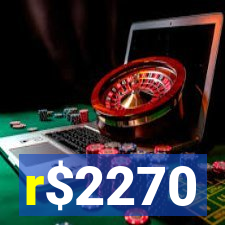 r$2270