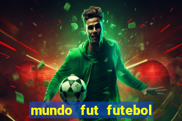 mundo fut futebol ao vivo