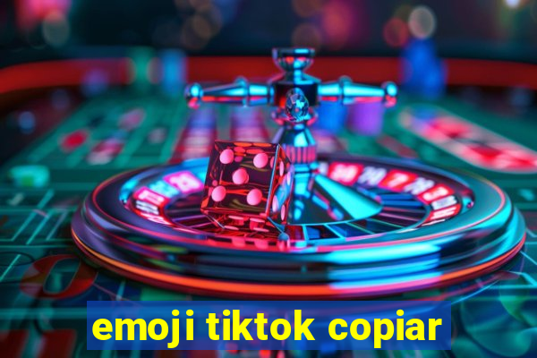 emoji tiktok copiar