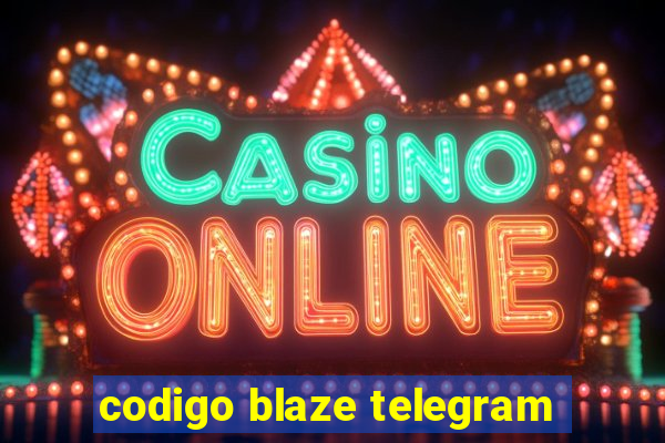 codigo blaze telegram