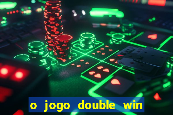 o jogo double win paga mesmo