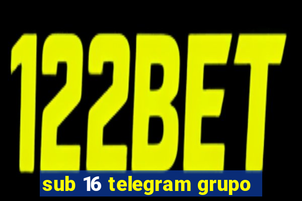 sub 16 telegram grupo