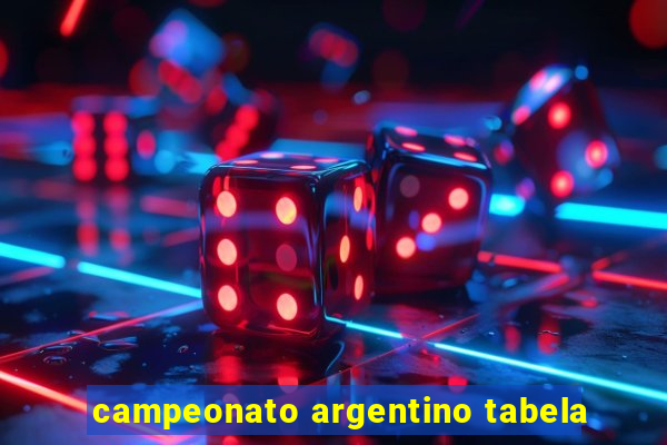 campeonato argentino tabela