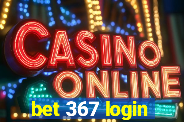 bet 367 login