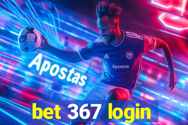 bet 367 login