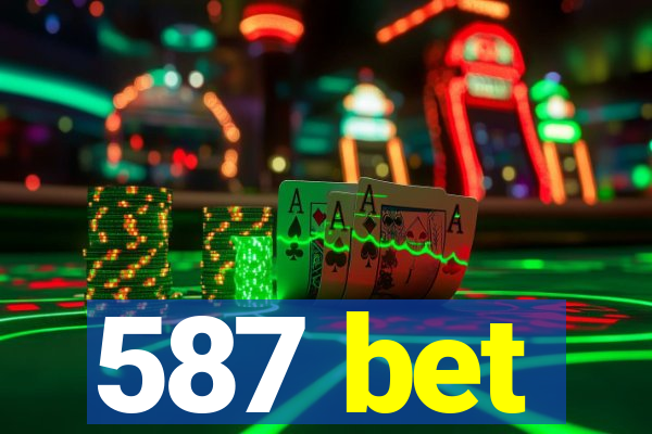 587 bet