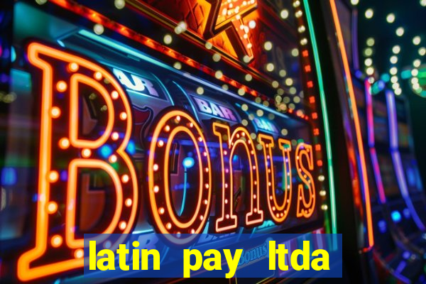 latin pay ltda jogos online