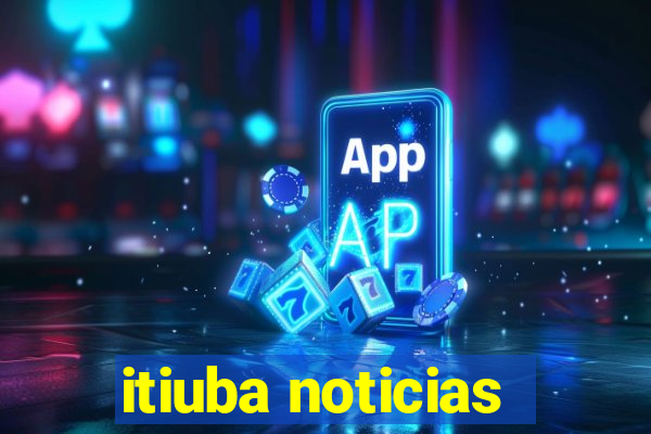 itiuba noticias