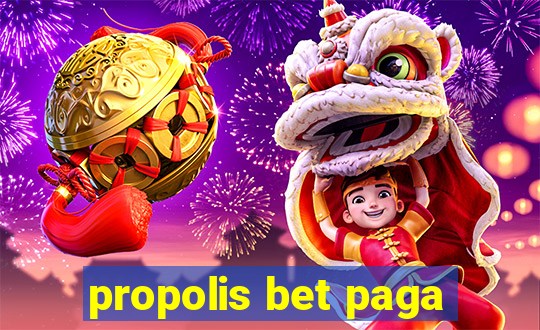 propolis bet paga