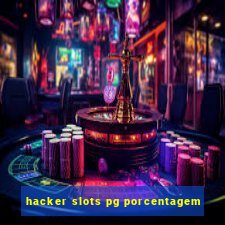 hacker slots pg porcentagem