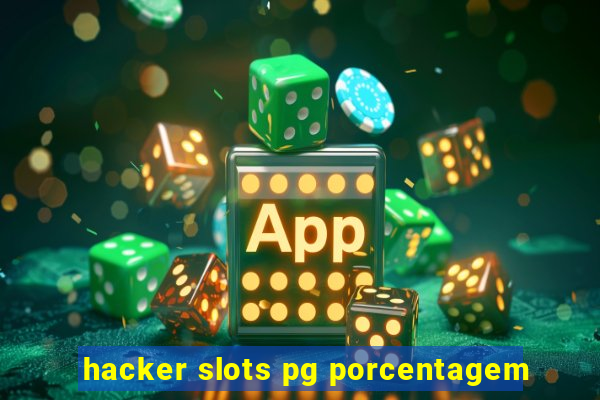 hacker slots pg porcentagem