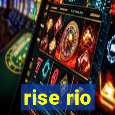 rise rio