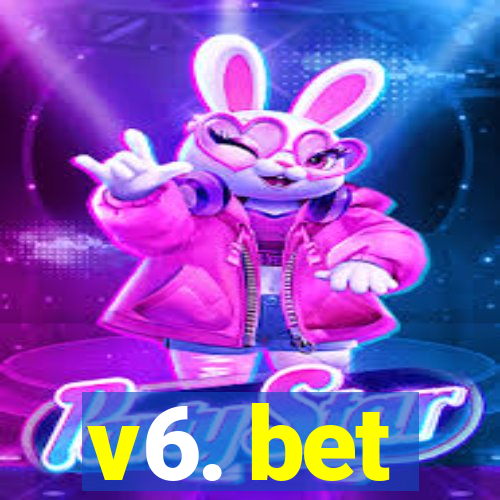 v6. bet