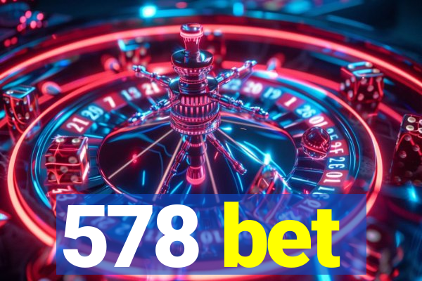 578 bet