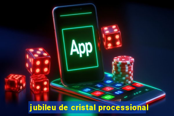 jubileu de cristal processional