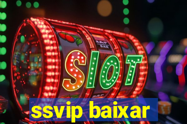 ssvip baixar