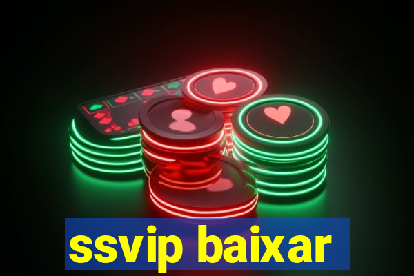 ssvip baixar