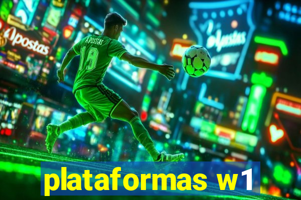 plataformas w1