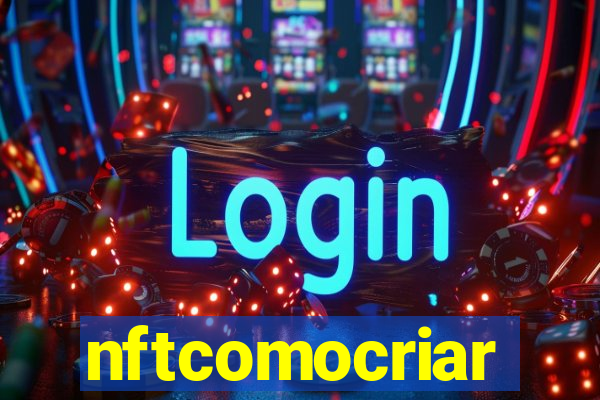 nftcomocriar