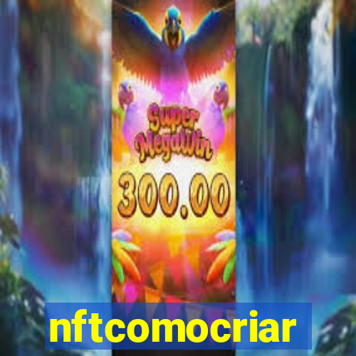 nftcomocriar