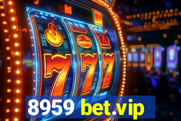 8959 bet.vip