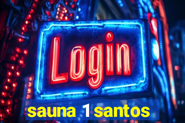 sauna 1 santos