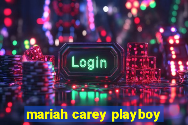 mariah carey playboy