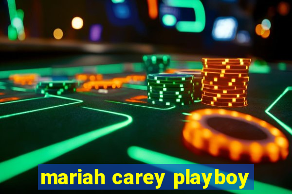 mariah carey playboy