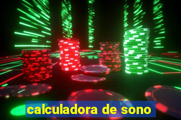 calculadora de sono