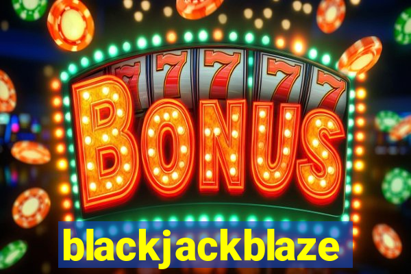 blackjackblaze