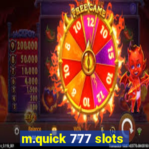 m.quick 777 slots