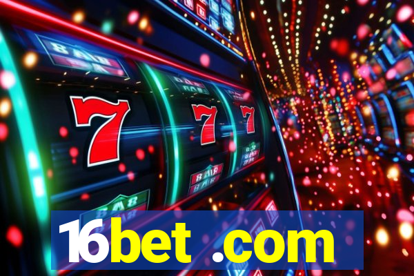 16bet .com