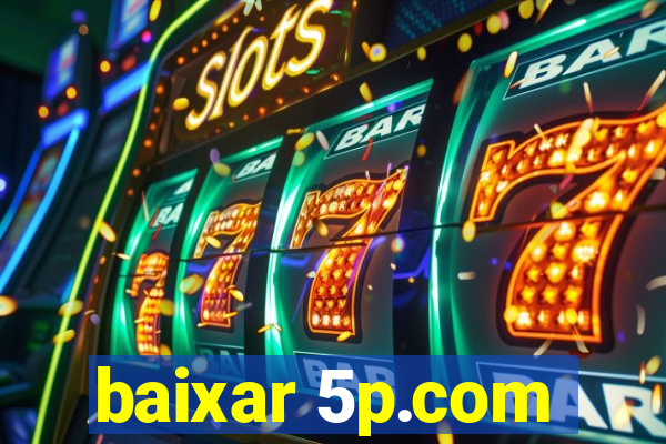 baixar 5p.com